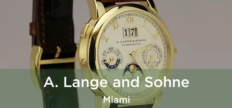 A. Lange and Sohne Miami