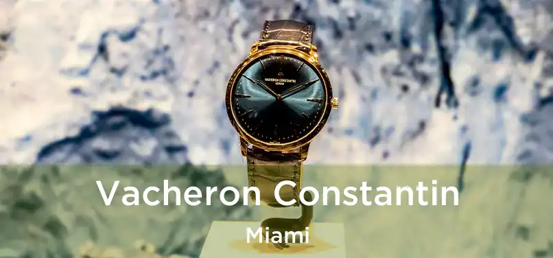 Vacheron Constantin Miami